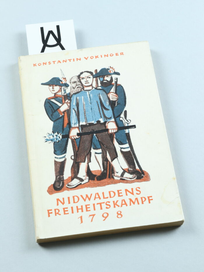 Nidwaldens Freiheitskampf 1798