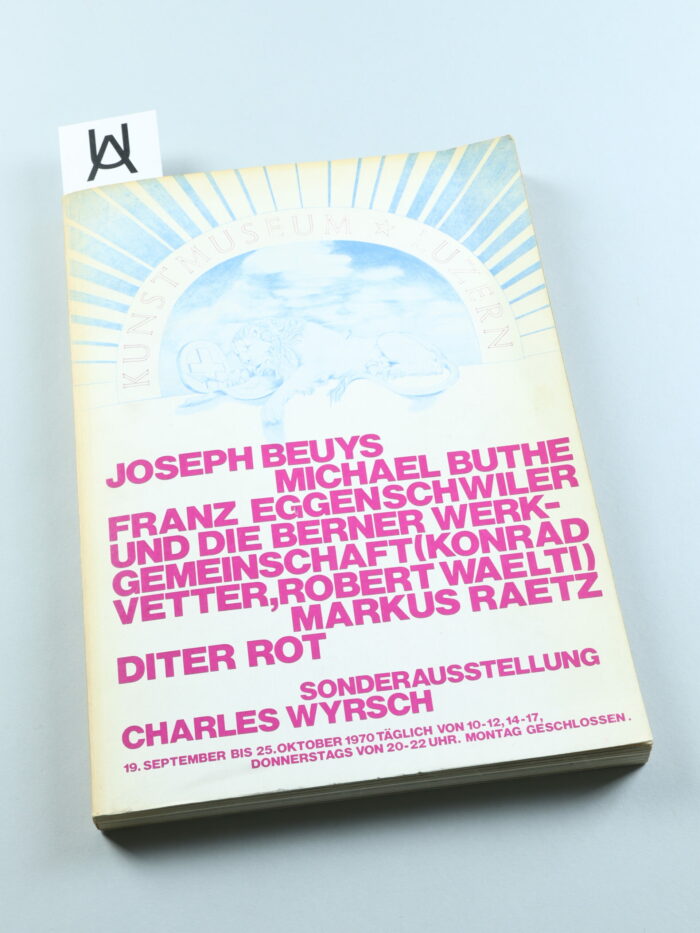 Joseph Beuys. Michael Buthe. Franz Eggenschwiler und die Berner Werkgemeinschaft (Konrad Vetter Robert Waelti). Markus Raetz. Diter Rot [Dieter Roth]