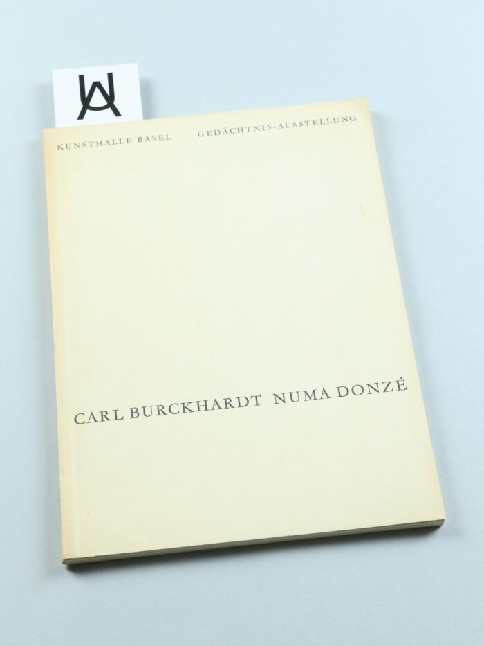 Gedächtnis-Ausstellung. Carl Burckhardt, 1878 - 1923