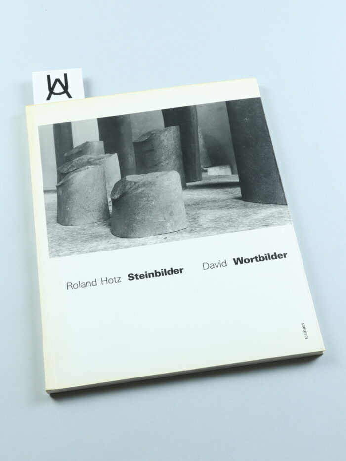 Roland Hotz: Steinbilder
