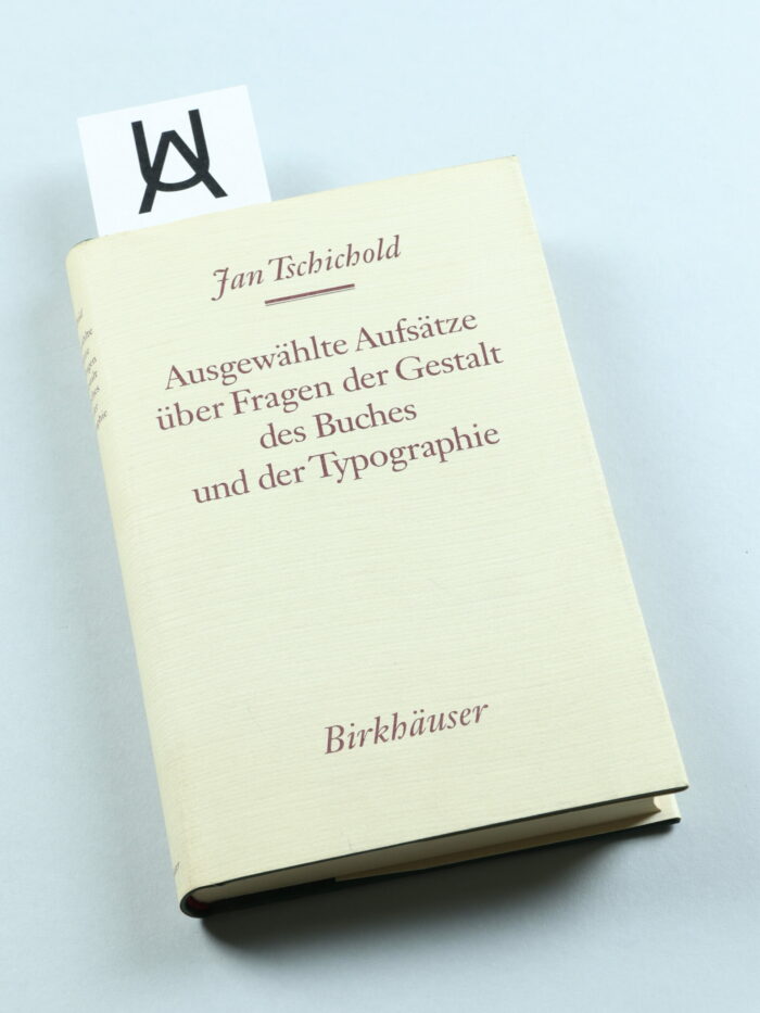 Ausgewählte Aufsätze über Fragen der Gestalt des Buches und der Typographie