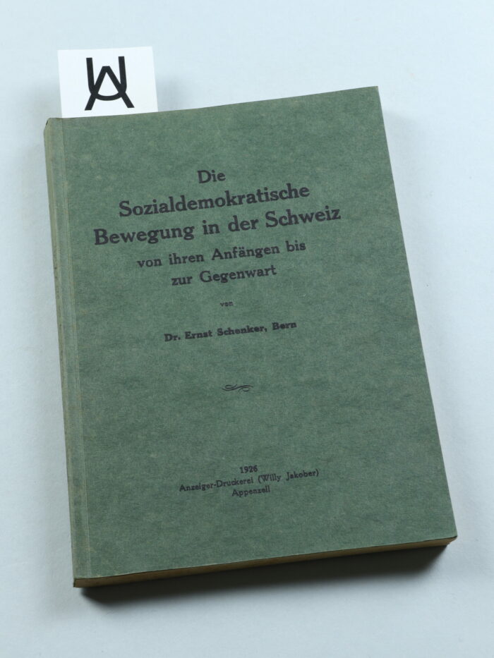 Die Sozialdemokratische Bewegung in der Schweiz von ihren Anfängen bis zur Gegenwart