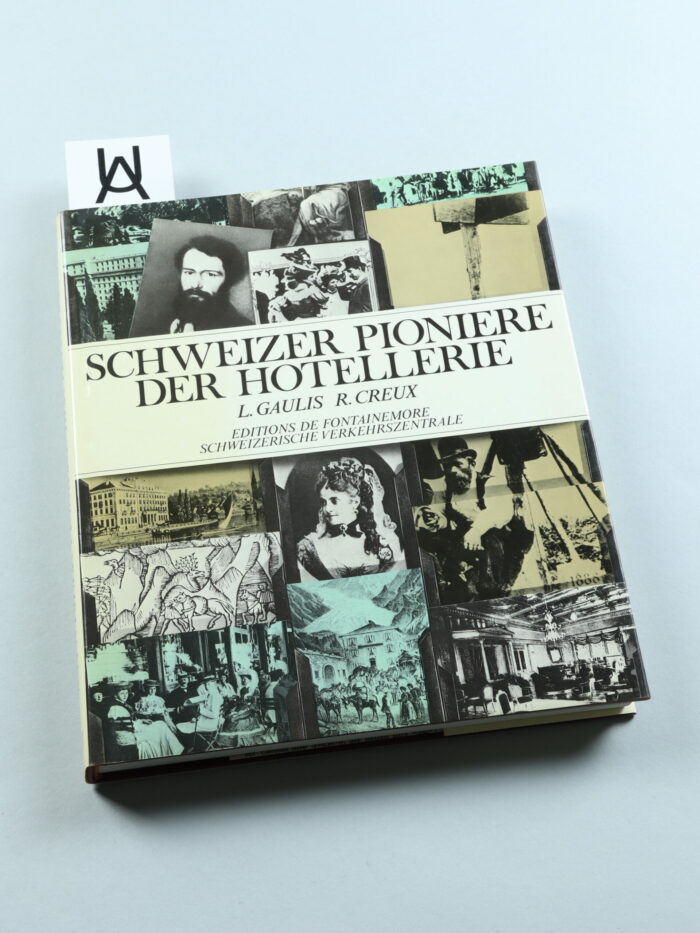Schweizer Pioniere der Hotellerie
