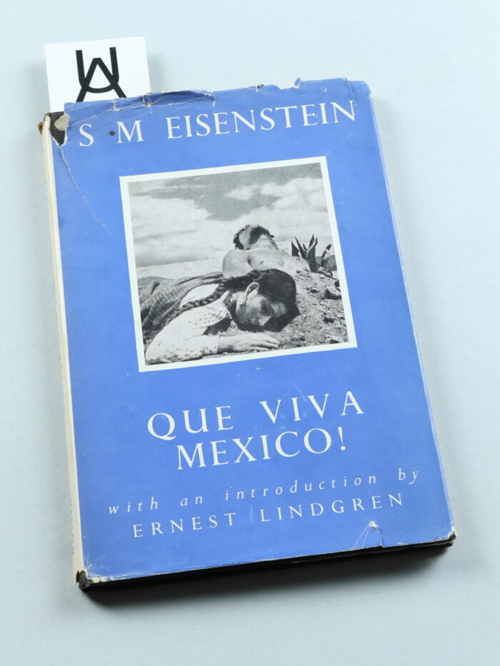 Que viva Mexico! by S. M. Eisenstein, with an Introduction by Ernest Lindgren