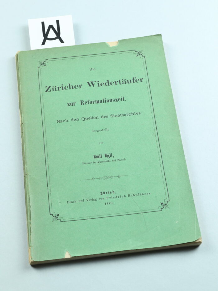 Die Zürcher Wiedertäufer zur Reformationszeit