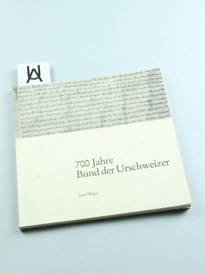 700 Jahre Bund der Urschweizer