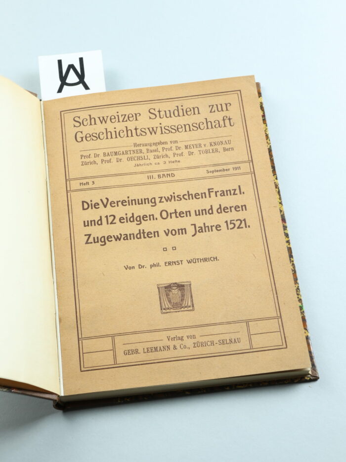 Die Vereinigung zwischen Franz I. und 12 eidgen[össischen] Orten und deren Zugewanderten vom Jahre 1521