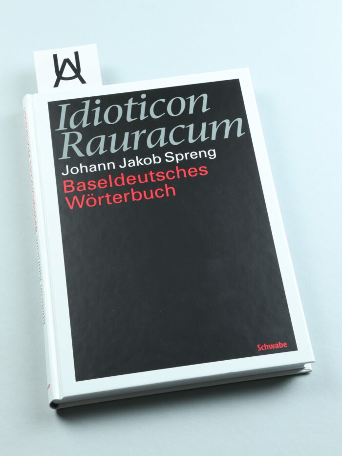 Idioticon Rauracum oder Baseldeutsches Wörterbuch von 1768