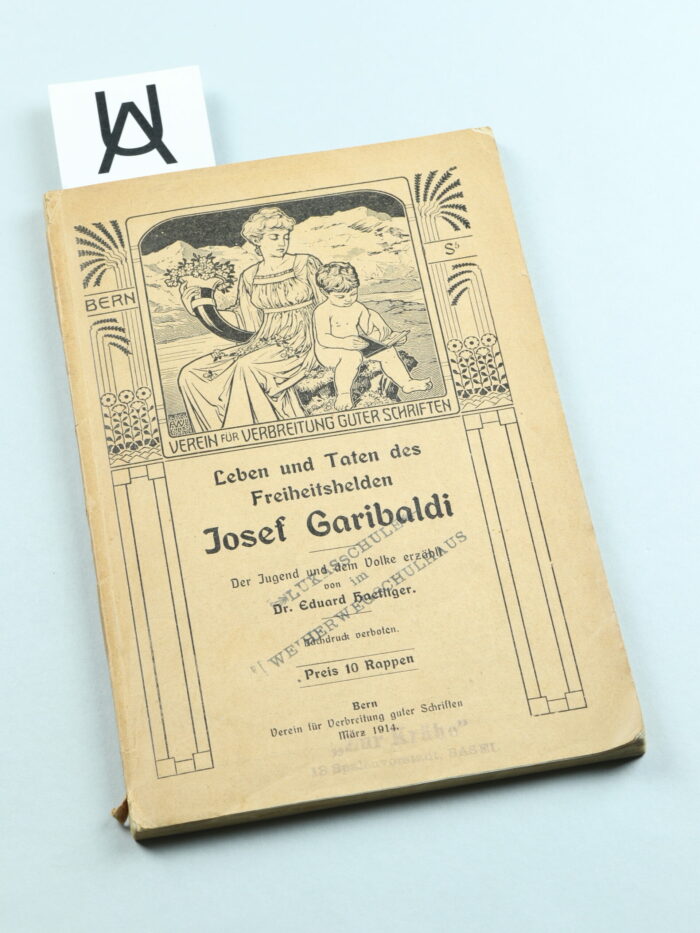 Leben und Taten des Freiheitshelden Josef Garibaldi