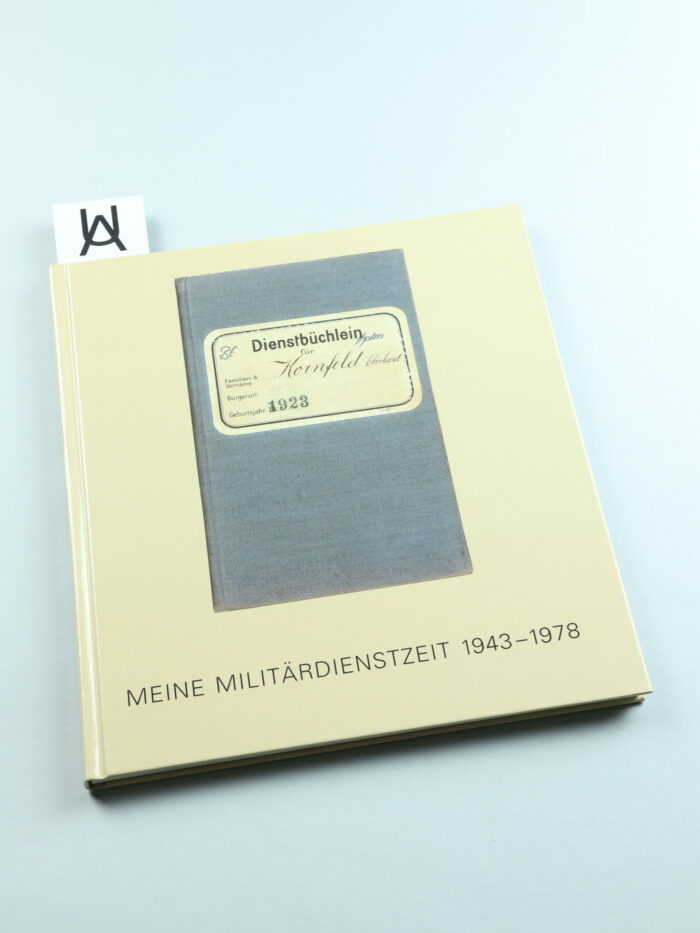 Meine Militärdienstzeit 1943 - 1978
