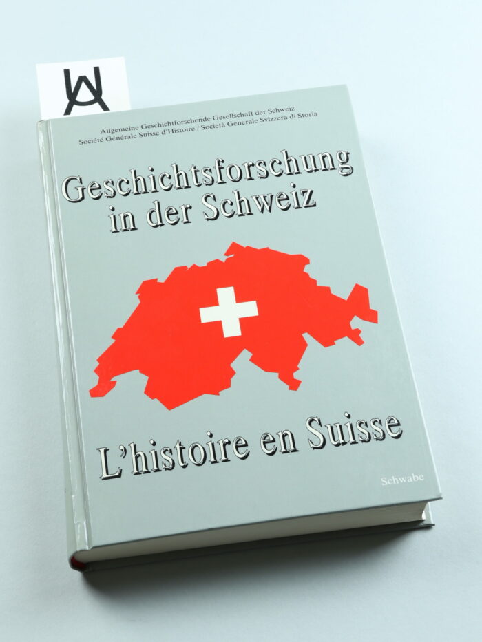 Geschichtsforschung in der Schweiz. Bilanz und Perspektiven - 1991