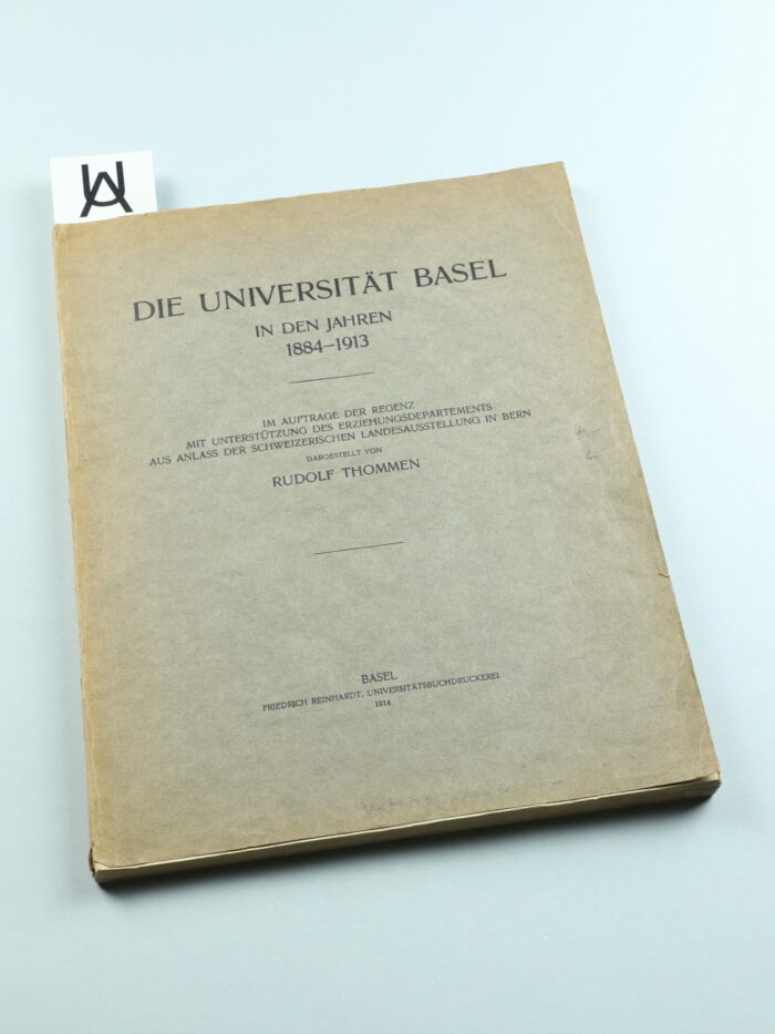 Die Universität Basel in den Jahren 1884 - 1913