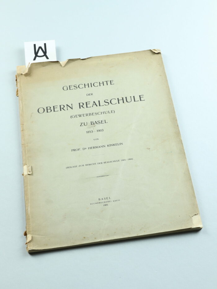 Geschichte der Obern Realschule (Gewerbeschule) zu Basel, 1853 - 1903