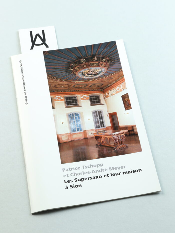 Les Supersaxo et leur maison à Sion