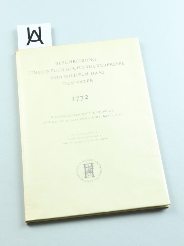 Beschreibung einer neuen Buchdruckerpresse von Wilhelm Haas dem Vater, 1772