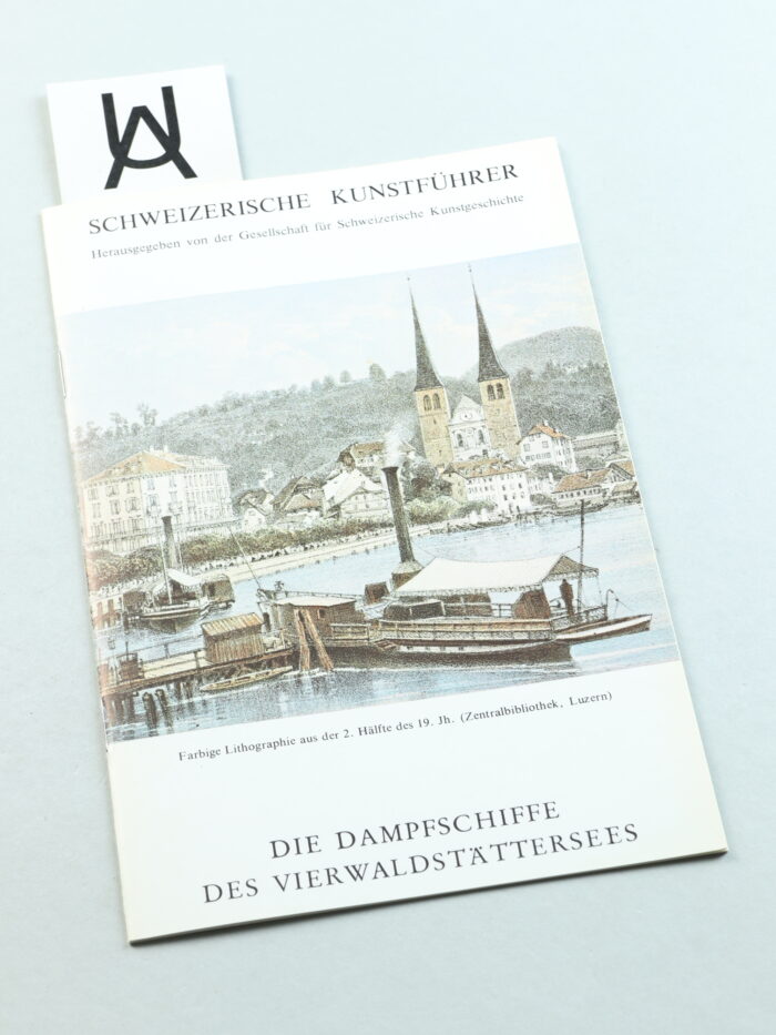 Die Dampfschiffe des Vierwaldstättersees