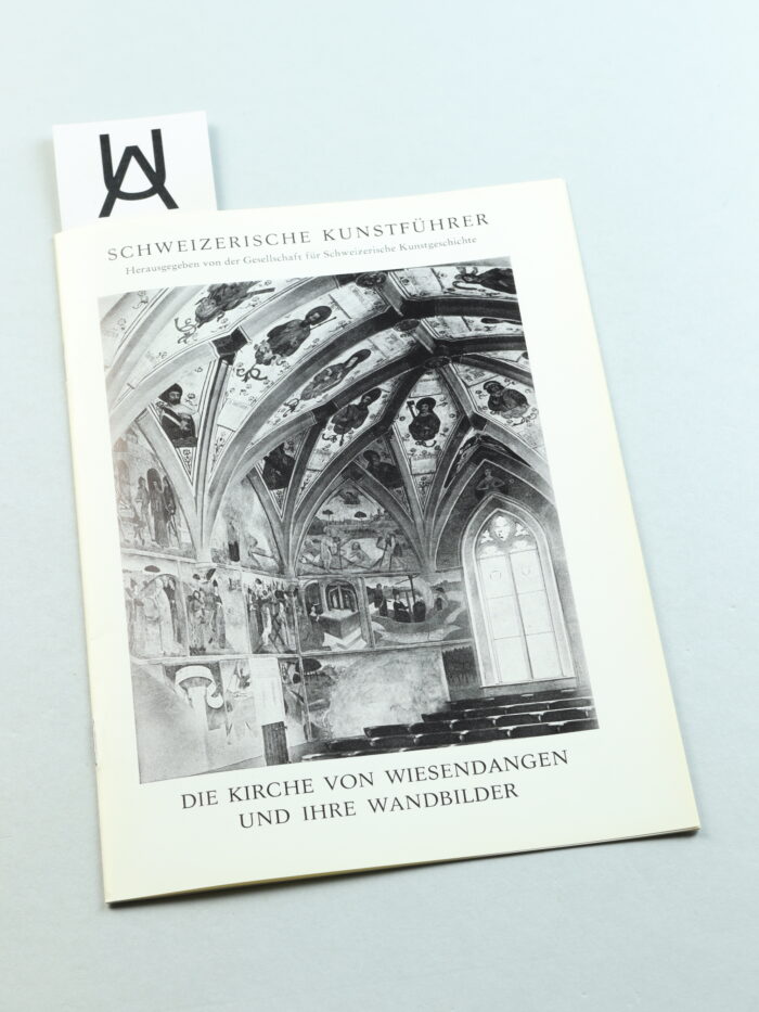 Die Kirche von Wiesendangen und ihre Wandbilder