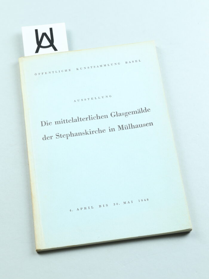 Die mittelalterlichen Glasgemälde der Stephanskirche in Mülhausen