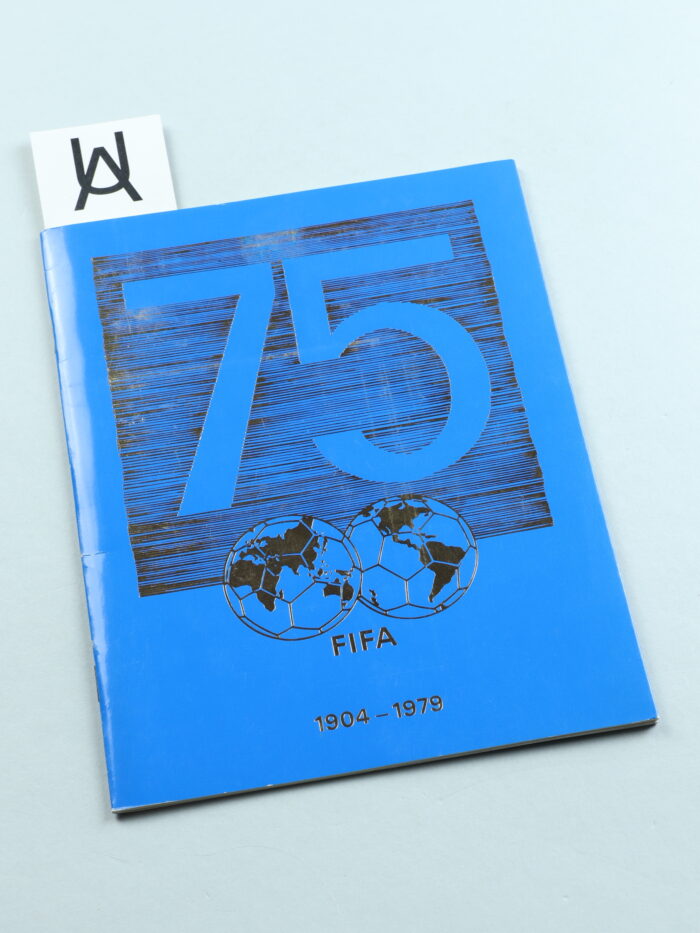 75 [Jahre] FIFA, 1904 - 1979