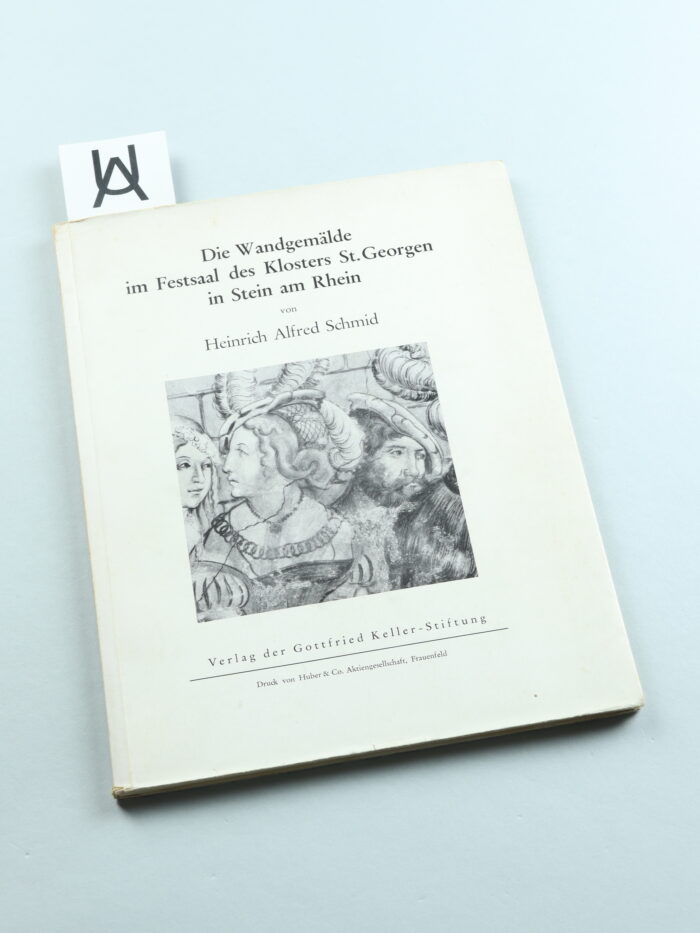 Die Wandgemälde im Festsaal des Klosters St. Georgen in Stein am Rhein aus den Jahren 1515/[15]16