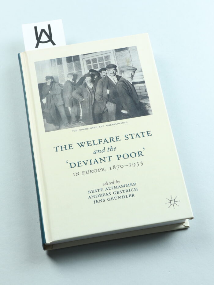 The Welfare State and the «Deviant Poor» in Europe, 1870 - 1933