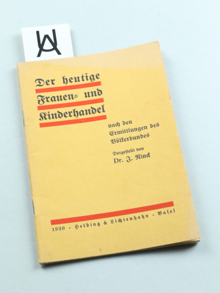 Der heutige Frauen- und Kinderhandel nach den amtlichen Feststellungen des Völkerbundes, auf Grund des «Rapport du Comité Spécial d'experts sur la traite des femmes et des enfants, Genève, Société des Nations 1927»