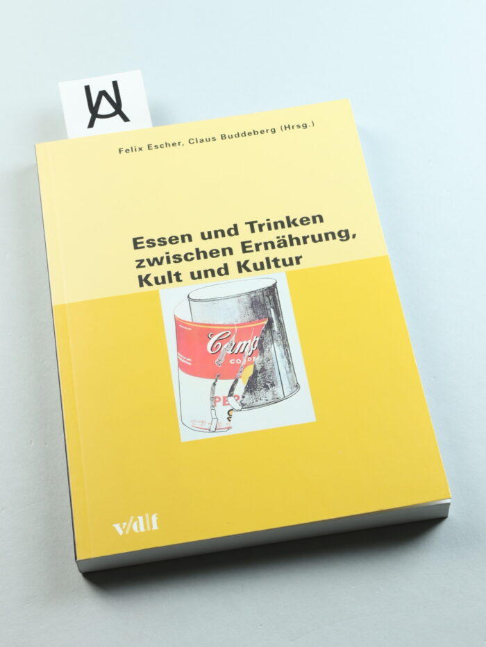 Essen und Trinken zwischen Ernährung, Kult und Kultur