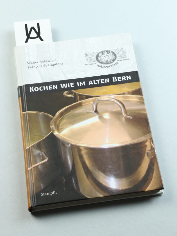 Kochen wie im alten Bern