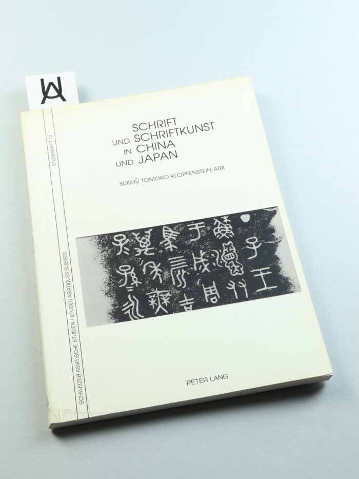 Schrift und Schriftkunst in China und Japan