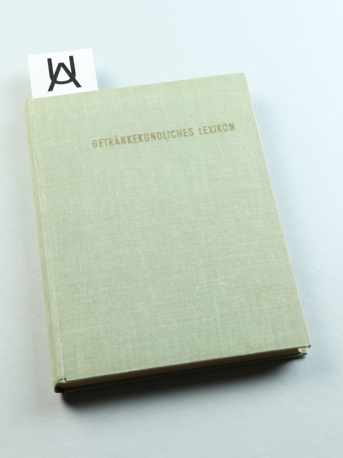 Getränkekundliches Lexikon von Absinth bis Zythos