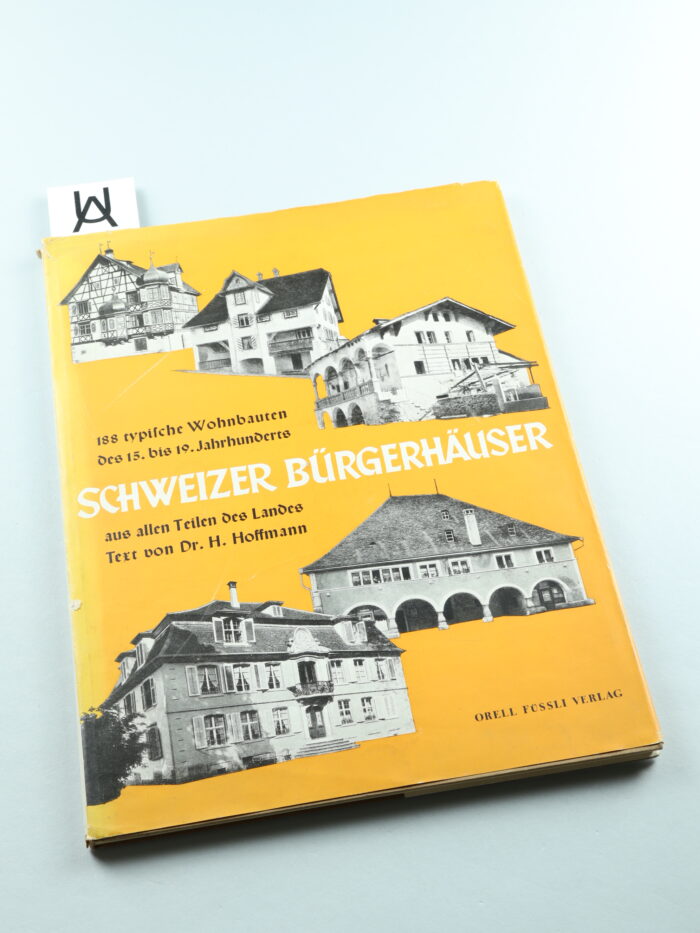Schweizer Bürgerhäuser von 1450 - 1830