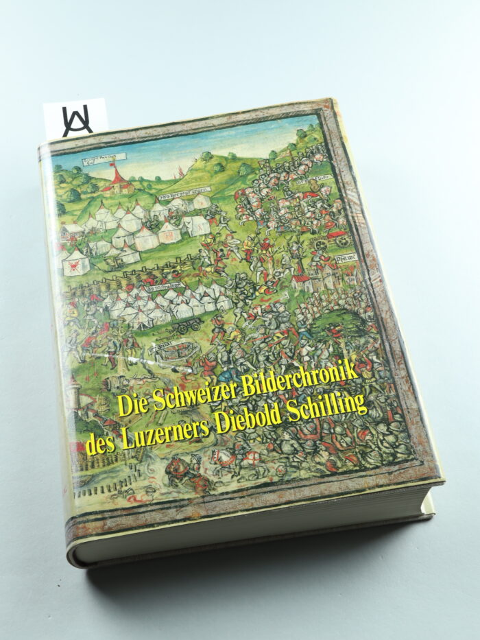 Die Schweizer Bilderchronik des Luzerners Diebold Schilling 1513