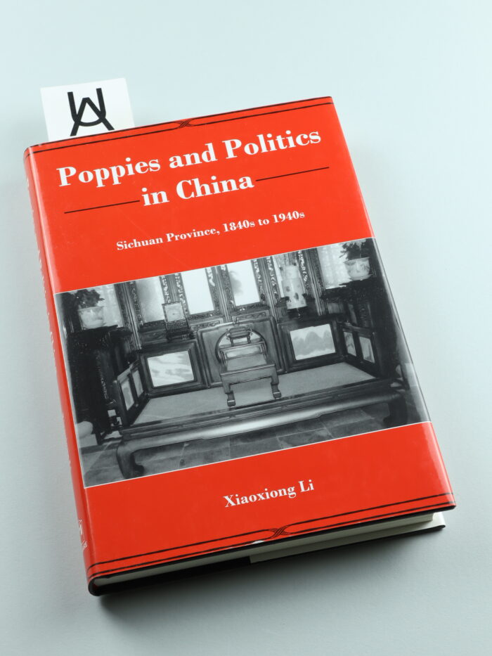 Poppies and Politics in China: Sichuan Province, 1840s to 1940s