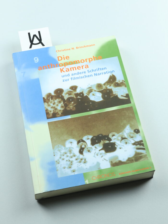 Die anthropomorphe Kamera und andere Schriften zur filmischen Narration