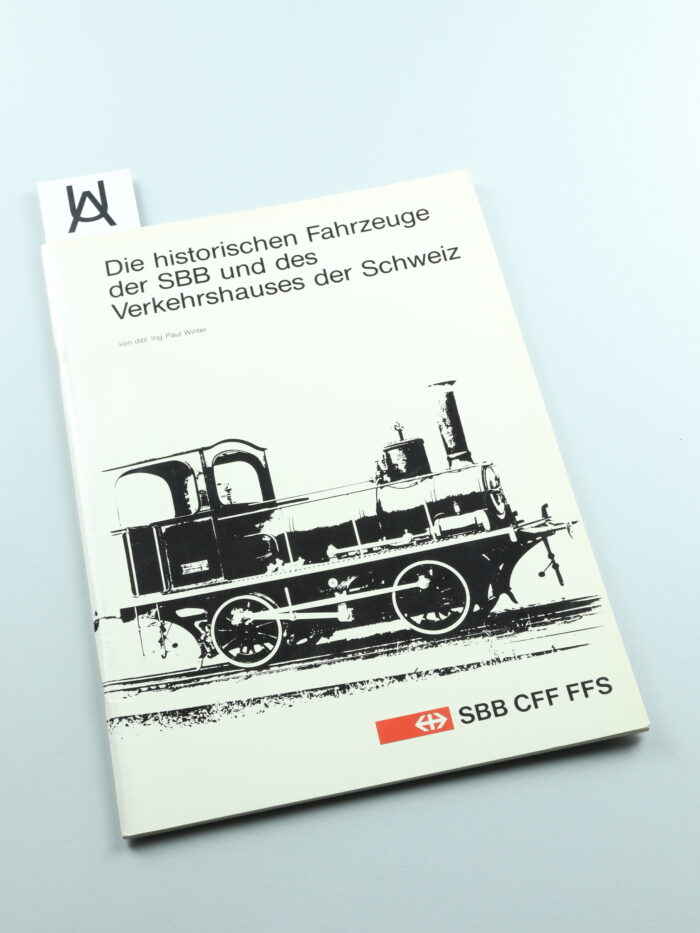 Die historischen Fahrzeuge der SBB und des Verkehrshauses der Schweiz