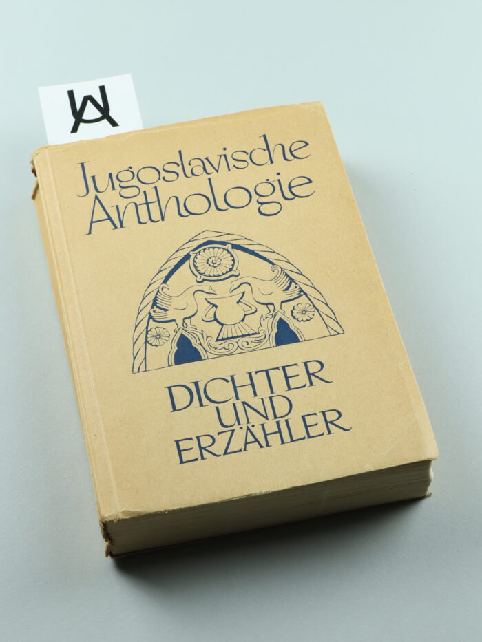 Jugoslavische [Jugoslawische] Anthologie. Dichter und Erzähler