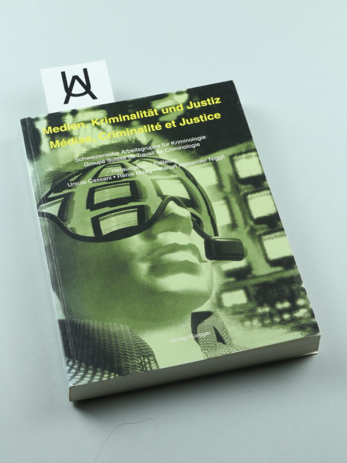 Medien, Kriminalität und Justiz. Médias, criminalité et justice