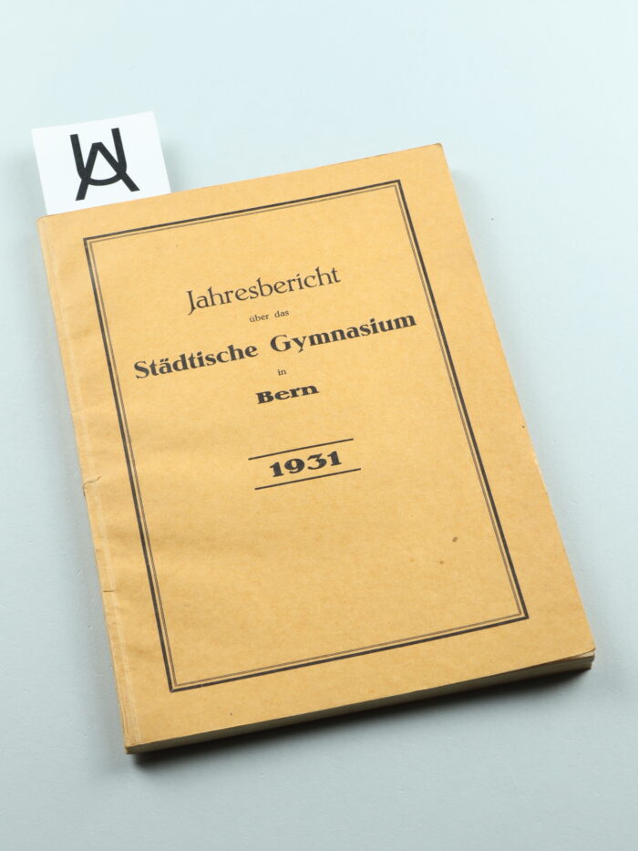 Jahresbericht über das Städtische Gymnasium in Bern, 1931