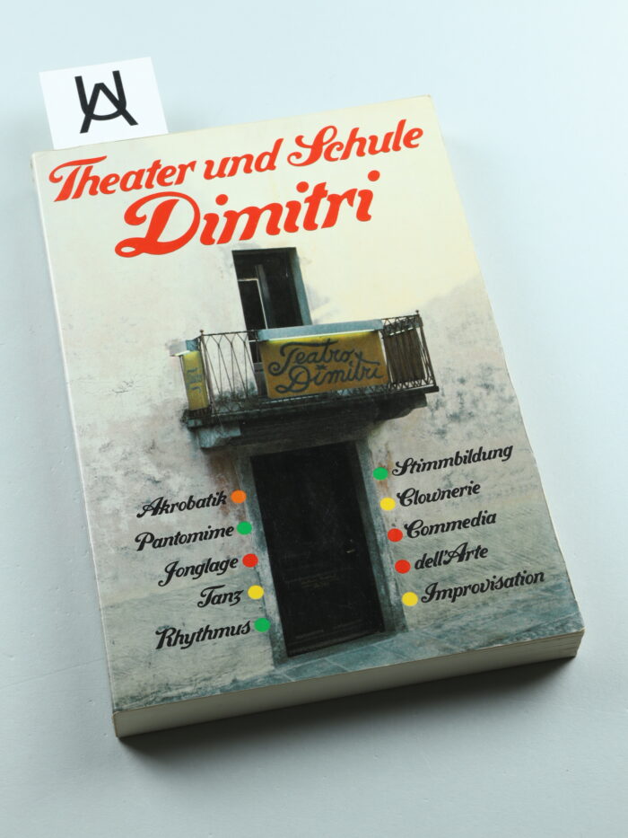 Theater und Schule Dimitri [Scuola Teatro Dimitri, Verscio]