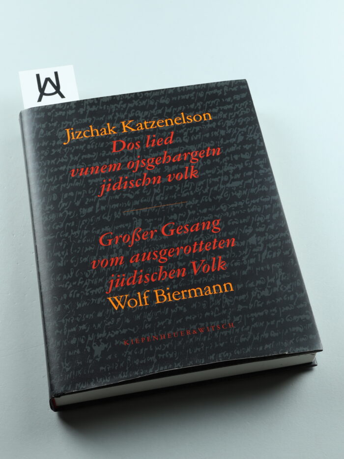 Dos lied vunem ojsgehargetn jidischn volk. Grosser Gesang vom ausgerotteten jüdischen Volk