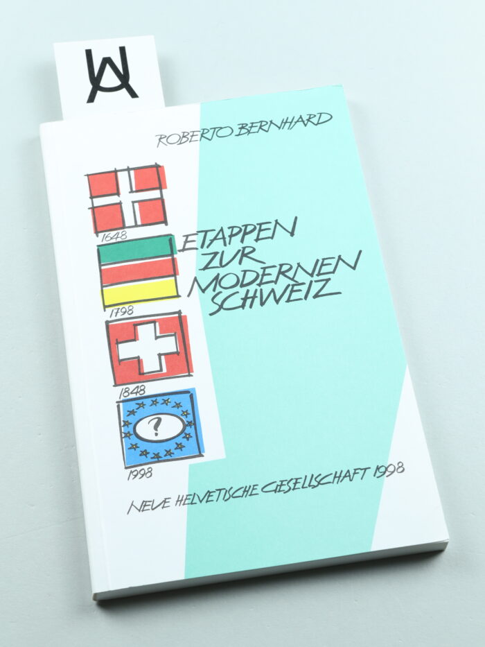 Etappen zur modernen Schweiz