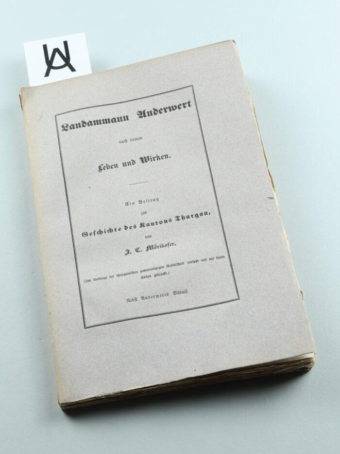 Landammann Anderwert nach seinem Leben und Wirken