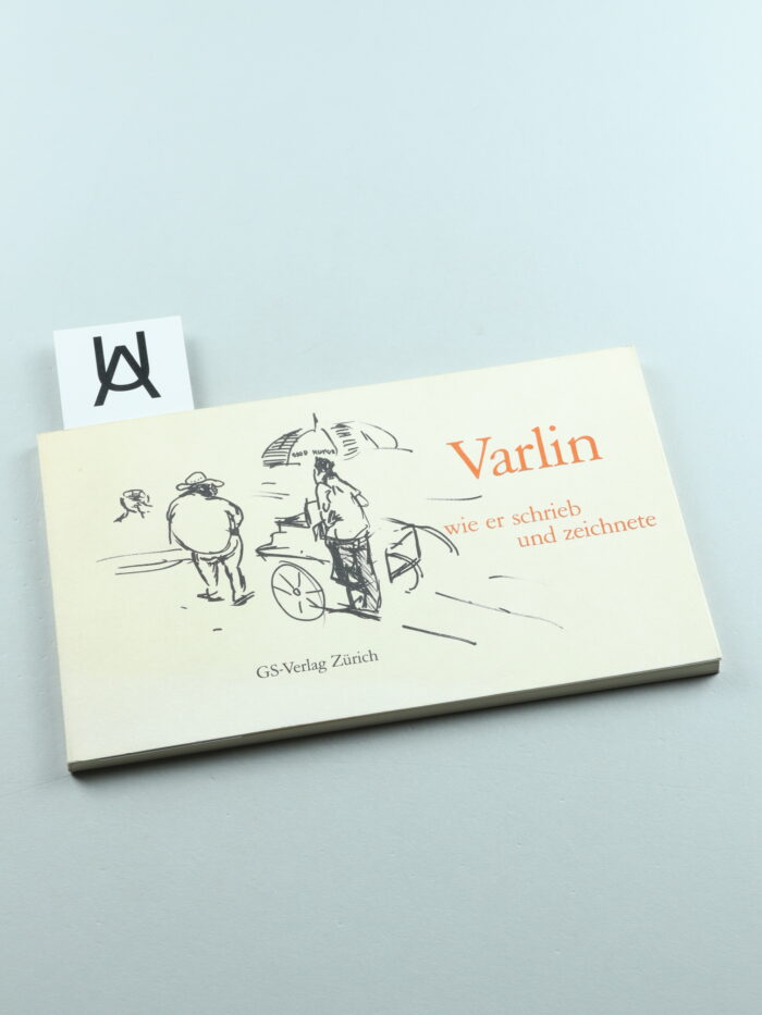 Varlin - wie er schrieb und zeichnete