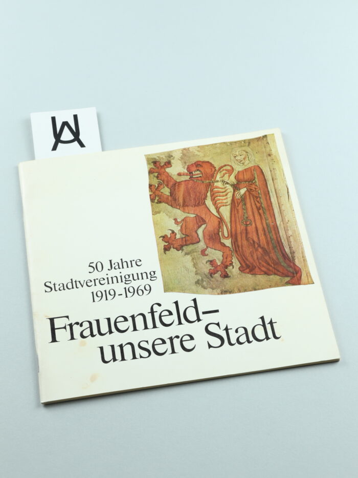 Frauenfeld - unsere Stadt