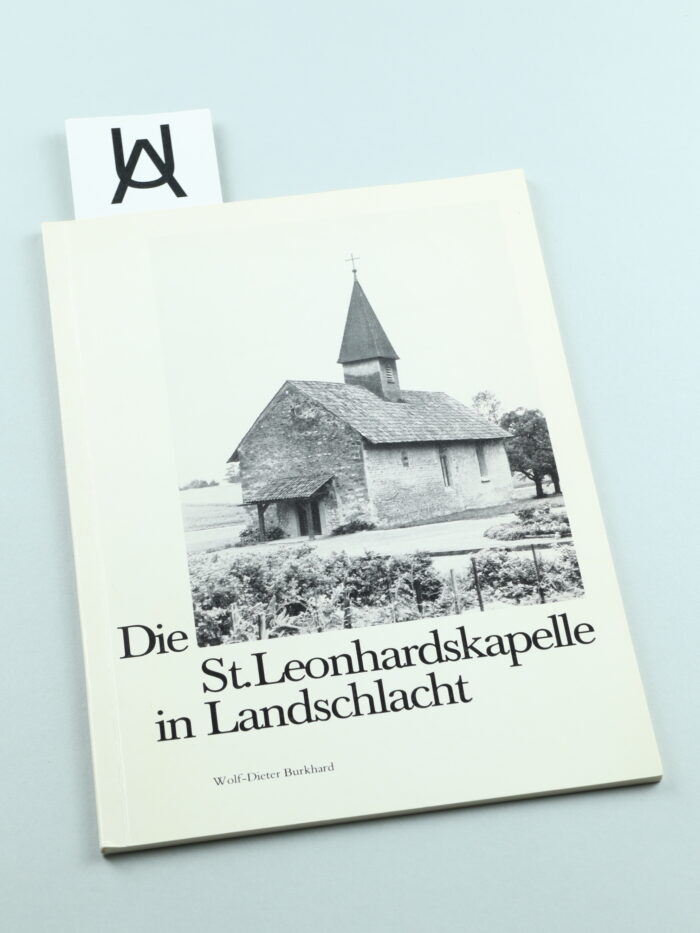 Die St. Leonhardskapelle in Landschlacht