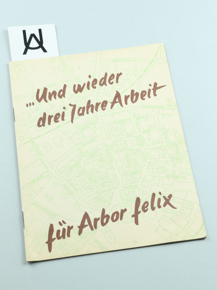 … und wieder drei Jahre Arbeit für Arbor felix