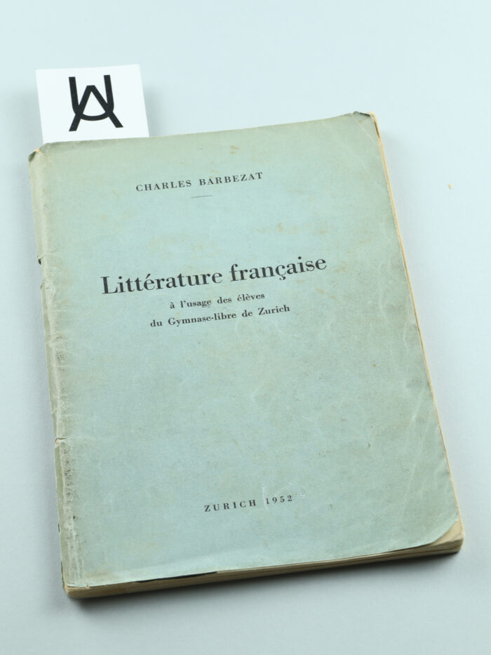 Littérature française à l'usage des élèves du Gymnase-libre de Zürich [Freies Gymnasium, Zürich]