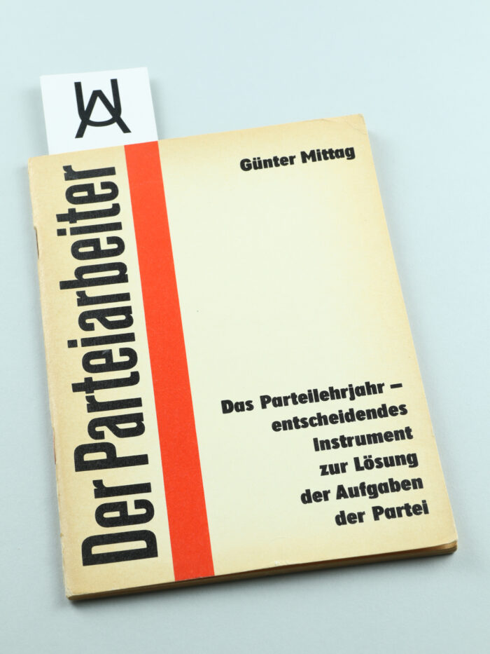 Das Parteilehrjahr - entscheidendes Instrument zur Lösung der Aufgaben der Partei