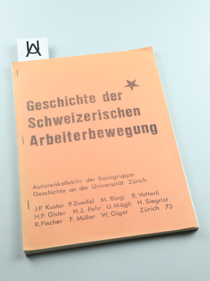 Geschichte der Schweizerischen Arbeiterbewegung