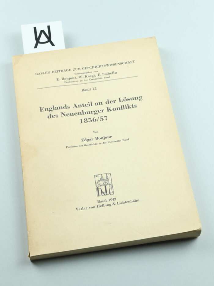 Englands Anteil an der Lösung des Neuenburger Konflikts 1856/[18]57.